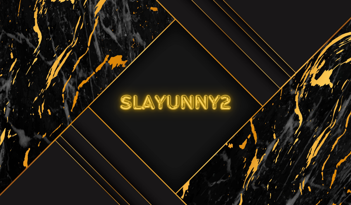 Slayunny2